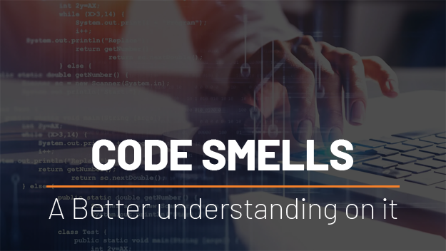 Read more about the article Code Smells: A Better understanding on it