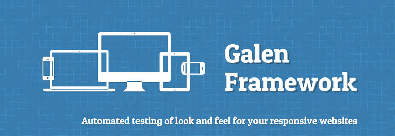 Galen framework helps to test the look and feel of the webpage