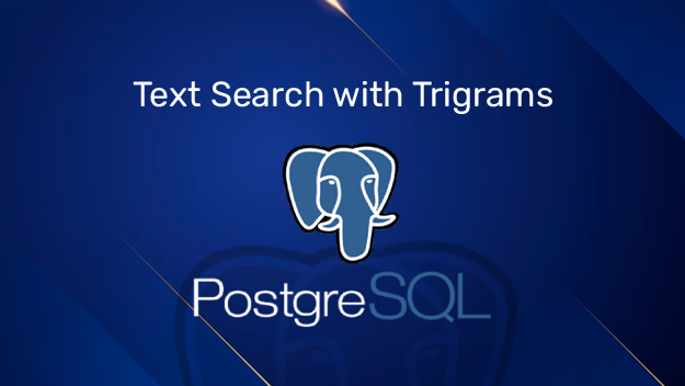 Read more about the article Text Search with Trigrams in PostgreSQL