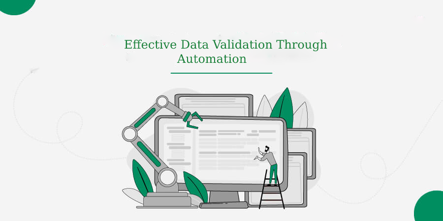 Read more about the article How to do Effective Data Validation through Automation?